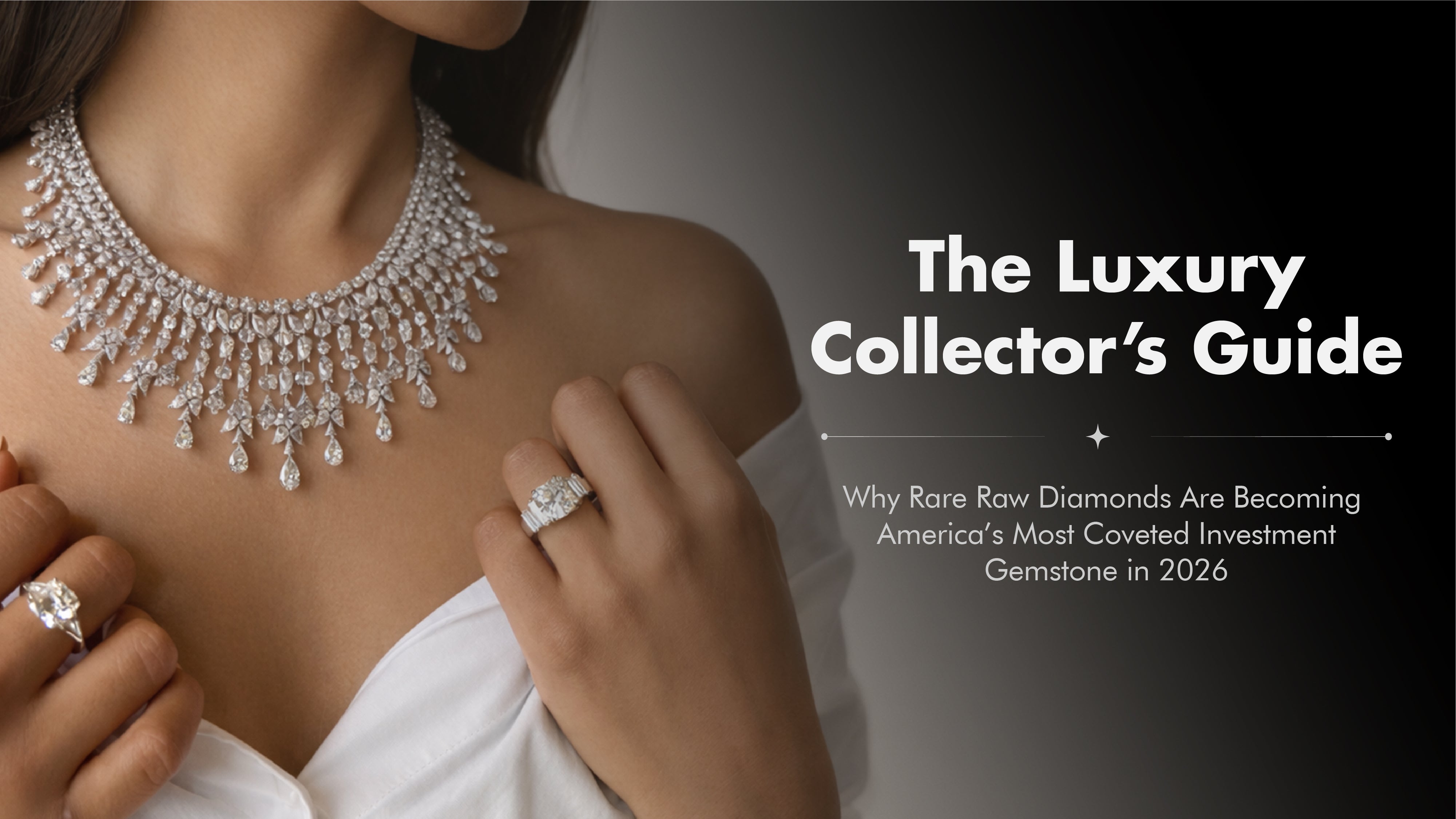 The Luxury Collector’s Guide: Why Rare Raw Diamonds Are Becoming Ameri ...
